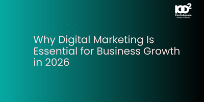 Why Digital Marketing Is Essential for Business Growth in 2026