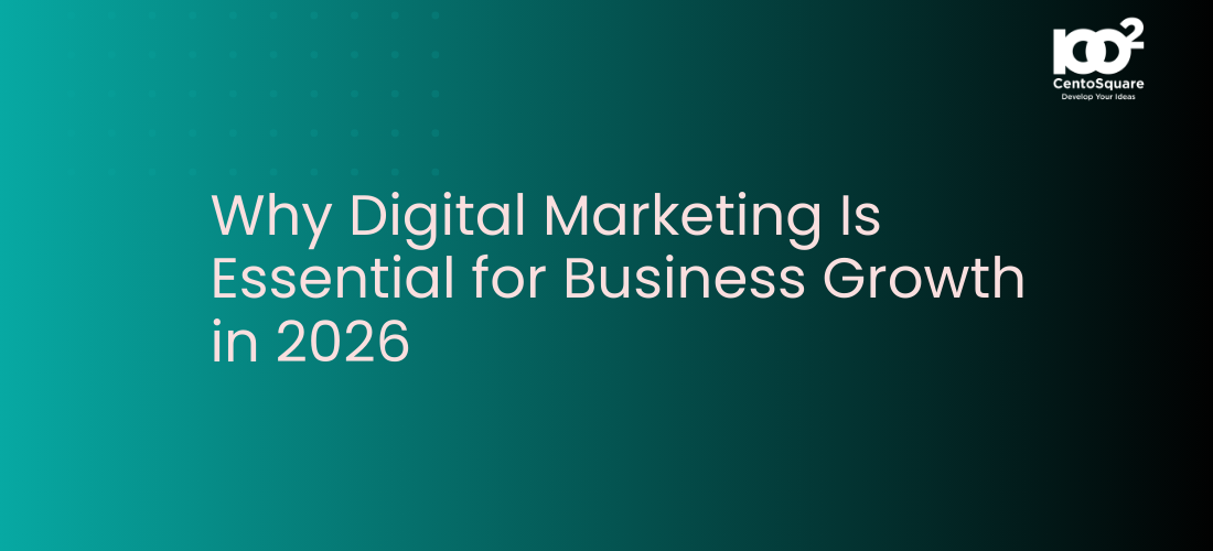 Why Digital Marketing Is Essential for Business Growth in 2026