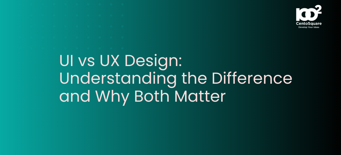 UI vs UX Design: Understanding the Difference and Why Both Matter