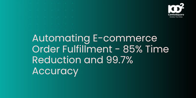 Automating E-commerce Order Fulfillment - 85% Time Reduction and 99.7% Accuracy