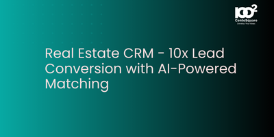 Real Estate CRM - 10x Lead Conversion with AI-Powered Matching