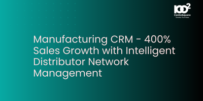 Manufacturing CRM - 400% Sales Growth with Intelligent Distributor Network Management