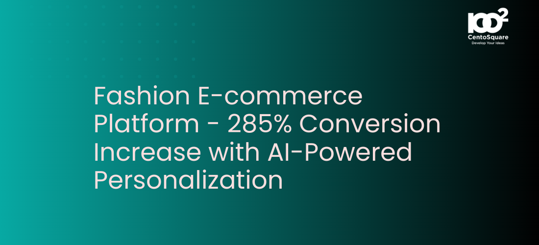 Custom Fashion E-commerce Platform - 285% Conversion Increase with AI-Powered Personalization